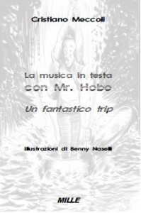Copertina "La musica in testa con Mr Hobo. Un fantastico trip.
